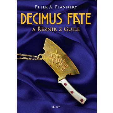 

Decimus Fate a Řezník z Guile
