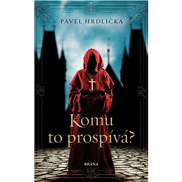 

Komu to prospívá