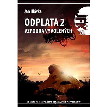 

JFK 020 Odplata 2: Vzpoura vyvolených