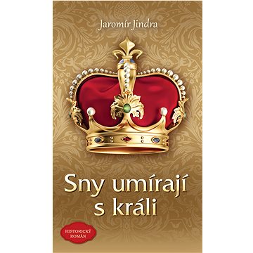 

Sny umírají s králi