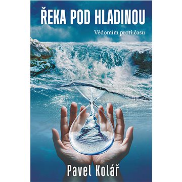 

Řeka pod hladinou