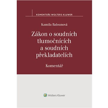 

Zákon o soudních tlumočnících a soudních překladatelích (354/2019 Sb.). Komentář