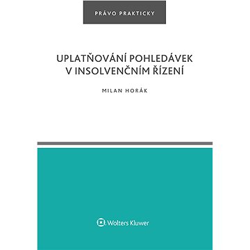 

Uplatňování pohledávek v insolvenčním řízení