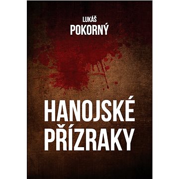 

Hanojské přízraky