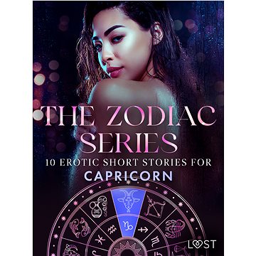 

The Zodiac Series: 10 Erotic Short Stories for Capricorn