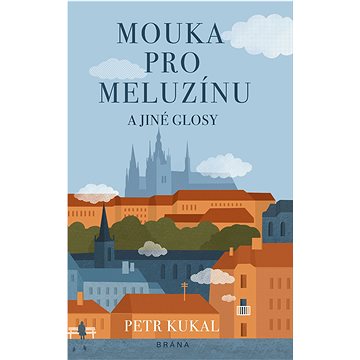 

Mouka pro meluzínu a jiné glosy