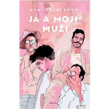 

Já a moji muži