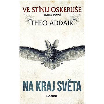 

Ve stínu oskeruše – Na kraj světa