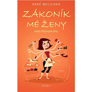 

Zákoník mé ženy aneb Obyčejné dny