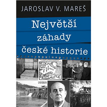 

Největší záhady české historie