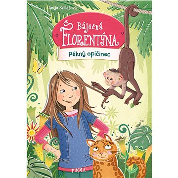 

Báječná Florentýna 4: Pěkný opičinec