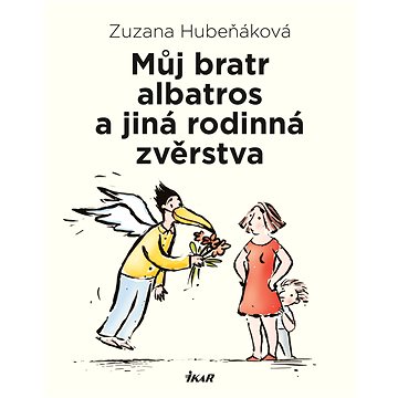 

Můj bratr albatros a jiná rodinná zvěrstva