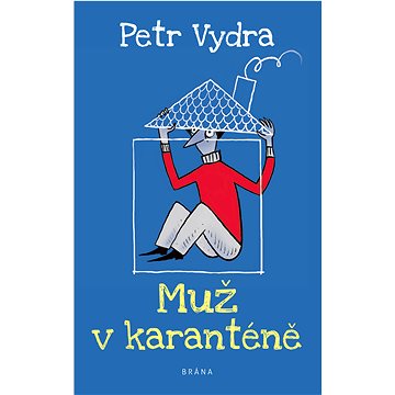 

Muž v karanténě