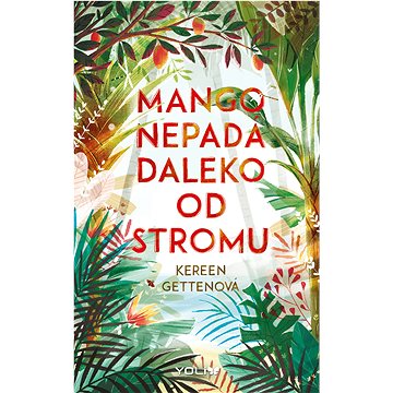 

Mango nepadá daleko od stromu