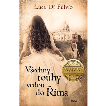 

Všechny touhy vedou do Říma