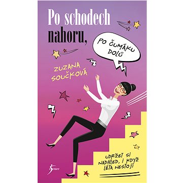 

Po schodech nahoru, po čumáku dolů