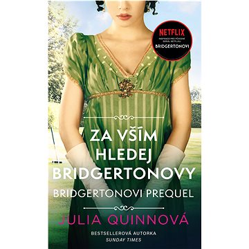 

Bridgertonovi – prequel 1: Za vším hledej Bridgertonovy