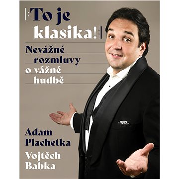 

Adam Plachetka: To je klasika
