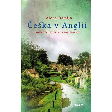 

Češka v Anglii aneb T(r)ipy za všechny prachy