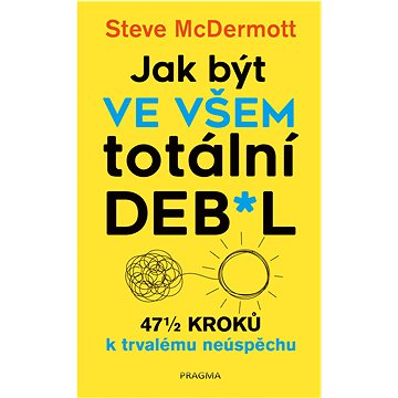 

Jak být ve všem totální de**l