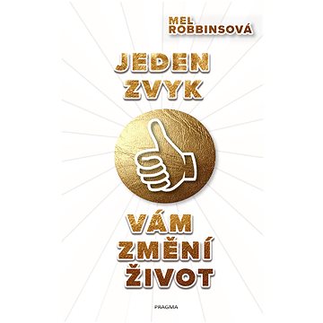 

Jeden zvyk vám změní život
