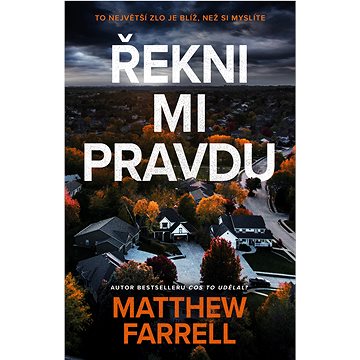 

Řekni mi pravdu