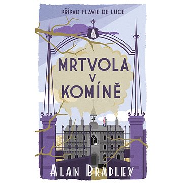 

Případ Flavie de Luce 7: Mrtvola v komíně
