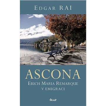 

ASCONA. E. M. Remarque v emigraci
