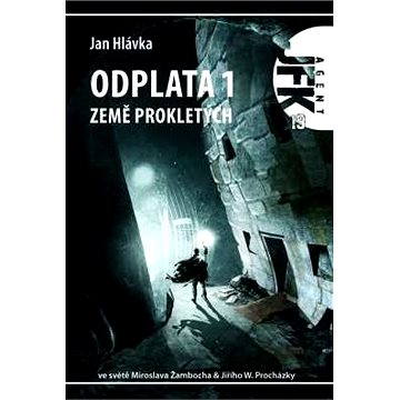 

JFK 019 Odplata 1: Země prokletých