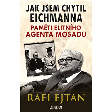 

Jak jsem chytil Eichmanna