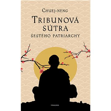 

Tribunová sútra Šestého patriarchy