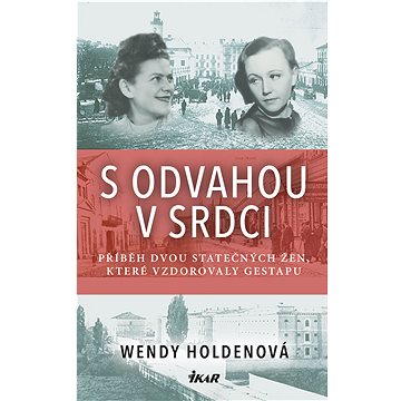 

S odvahou v srdci