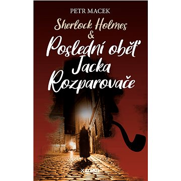 

Sherlock Holmes - Poslední oběť Jacka