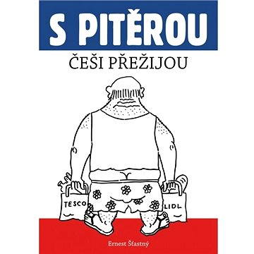 

S Pitěrou Češi přežijou