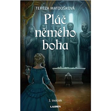 

Pláč němého boha - 1. svazek