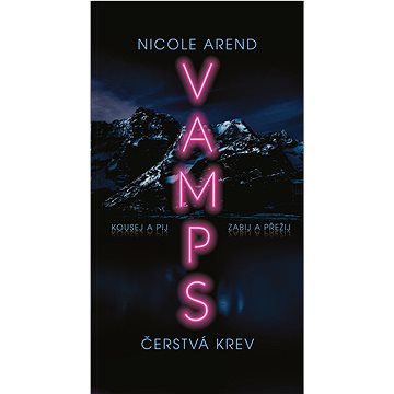 

VAMPS: Čerstvá krev