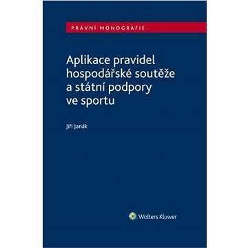 

Aplikace pravidel hospodářské soutěže a státní podpory ve sportu