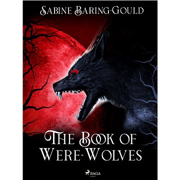

The Book of Were-Wolves