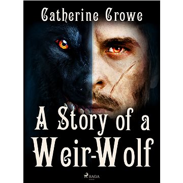 

A Story of a Weir-Wolf