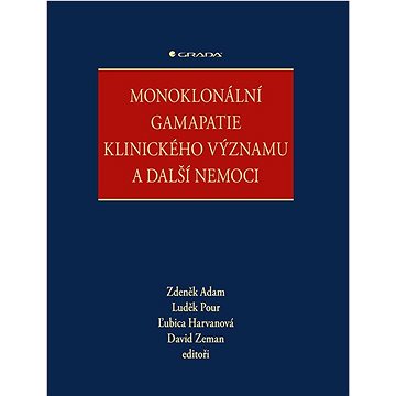 

Monoklonální gamapatie klinického významu a další nemoci