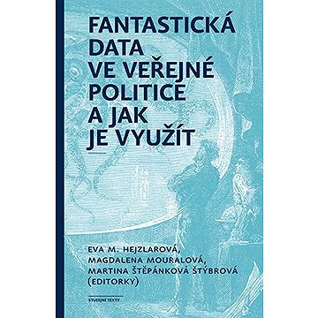 

Fantastická data ve veřejné politice a jak je využít