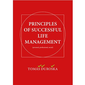 

PRINCIPLES OF SUCCESSFUL LIFE MANAGEMENT