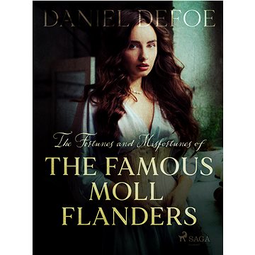 

The Fortunes and Misfortunes of The Famous Moll Flanders