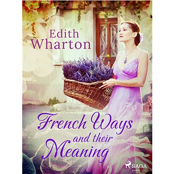 

French Ways and their Meaning