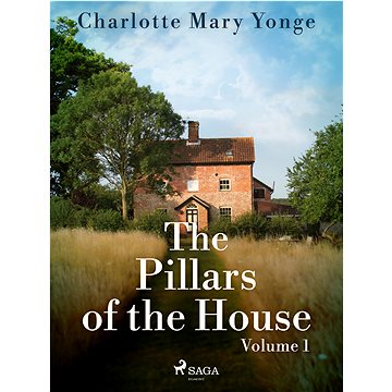 

The Pillars of the House Volume 1