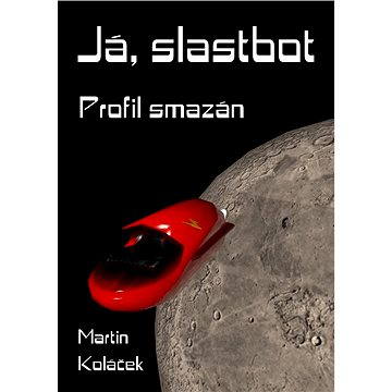 

Já, Slastbot