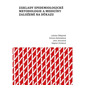 

Základy epidemiologické metodologie a medicíny založené na důkazu