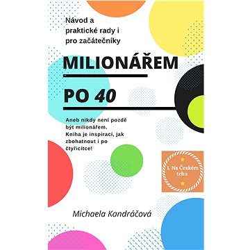 

Milionářem po 40