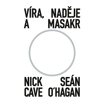 

Víra, naděje a masakr