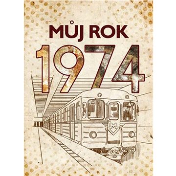 

Můj rok 1974